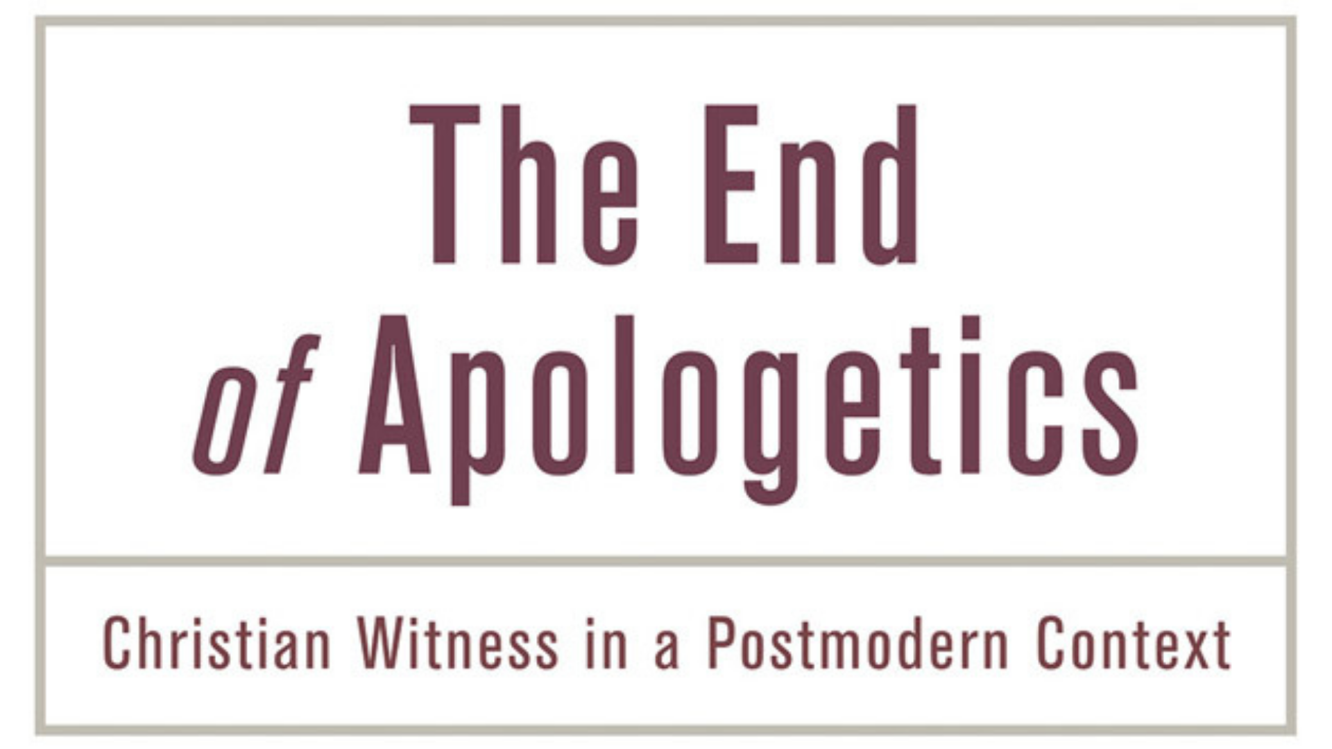 Myron B. Penner,  “The End of Apologetics: Christian Witness in a Postmodern Context,” Grand Rapids, Baker, 2013